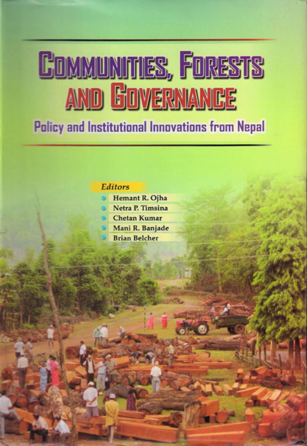 Big bigCover of Communities, Forests and Governance : Policy and Institutional Innovations from Nepal