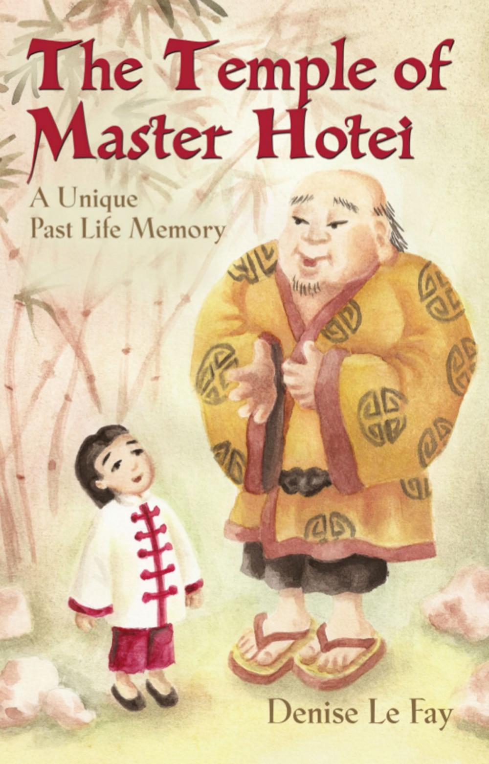 Big bigCover of The Temple of Master Hotei: A Unique Past Life Memory