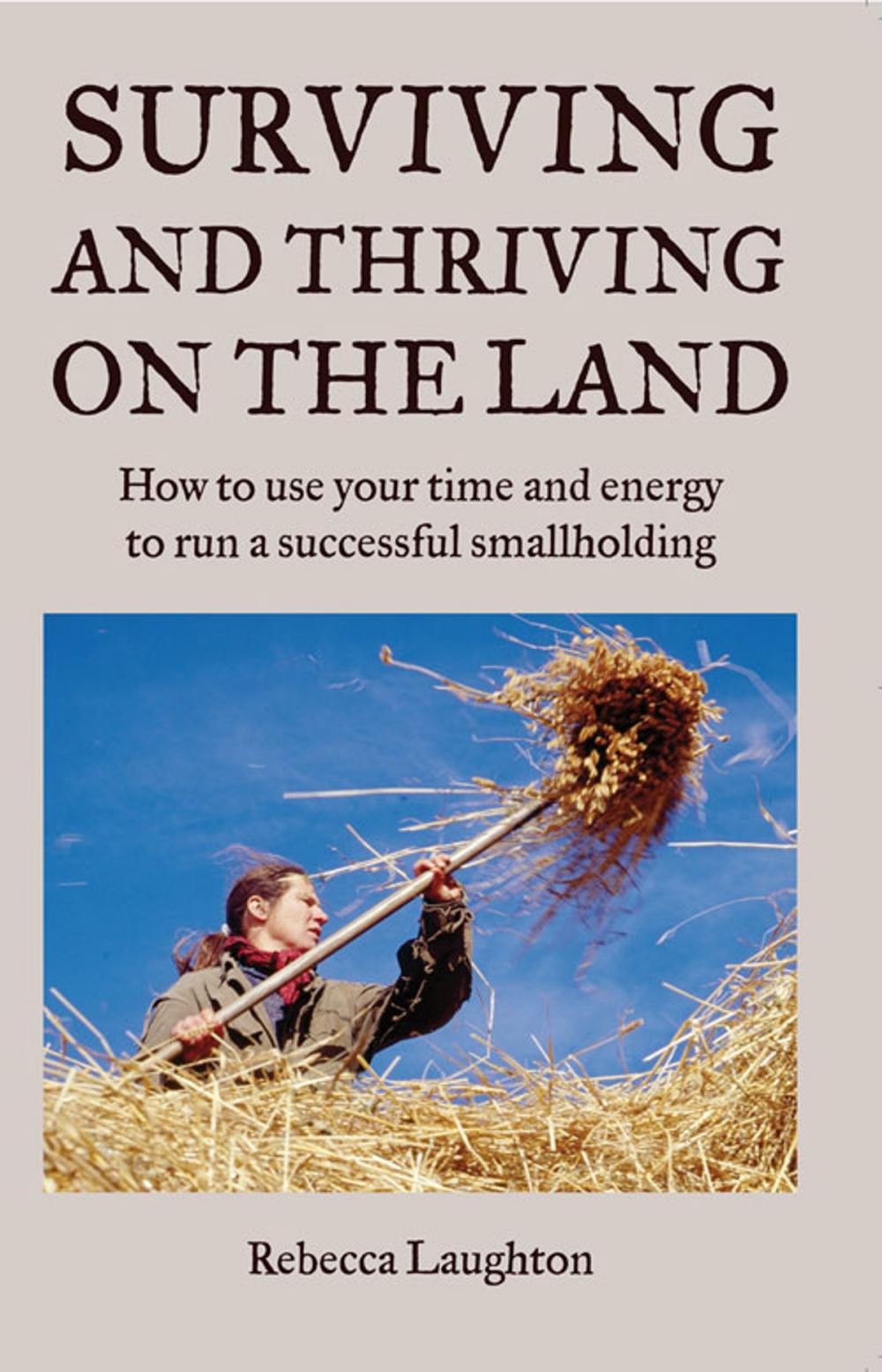 Big bigCover of Surviving and Thriving on the Land