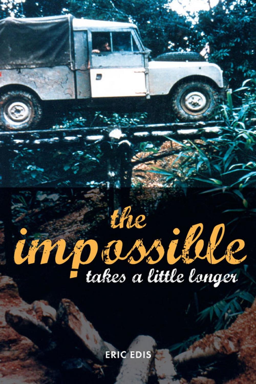 Big bigCover of The Impossible Takes a Little Longer