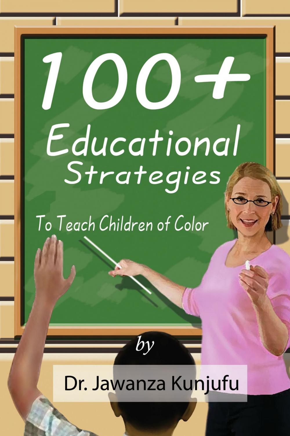 Big bigCover of 100+ Educational Strategies to Teach Children