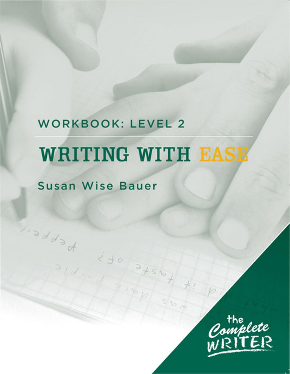 Big bigCover of The Complete Writer: Level Two Workbook for Writing with Ease