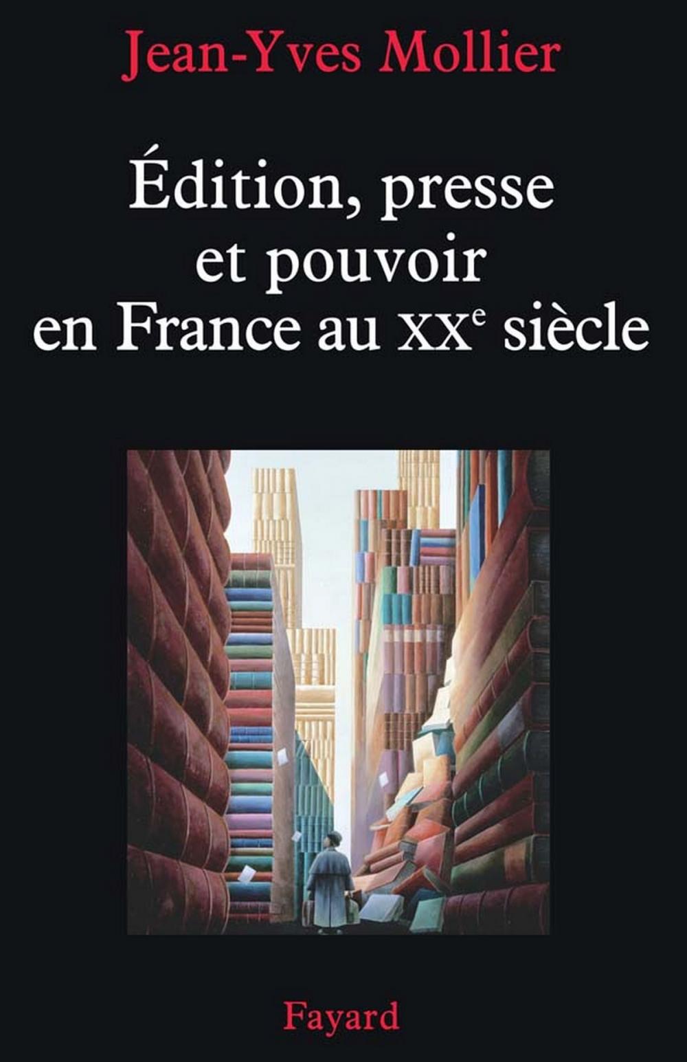 Big bigCover of Édition, presse et pouvoir en France au XXe siècle