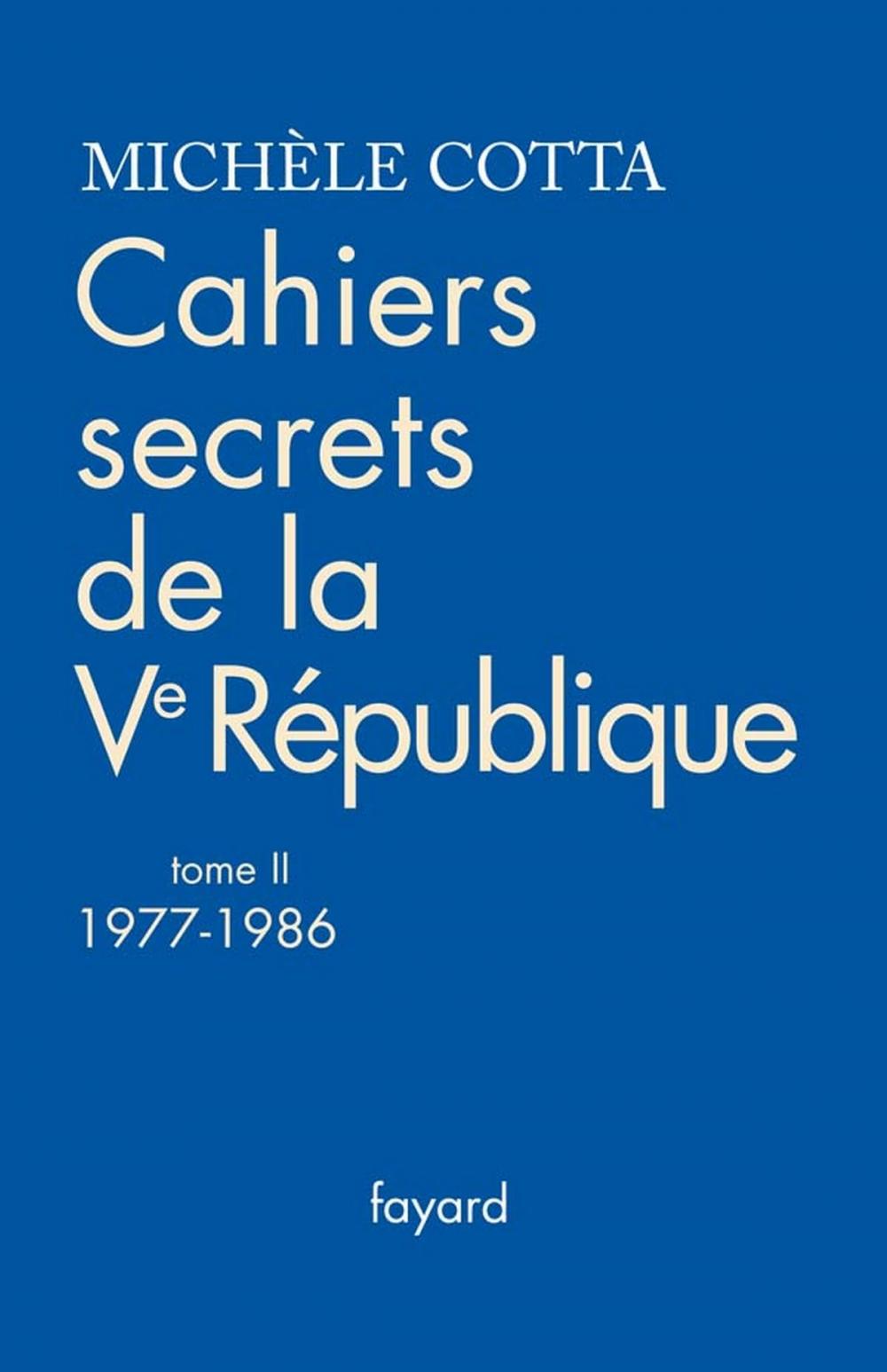 Big bigCover of Cahiers secrets de la Ve République, tome 2 (1977-1988)