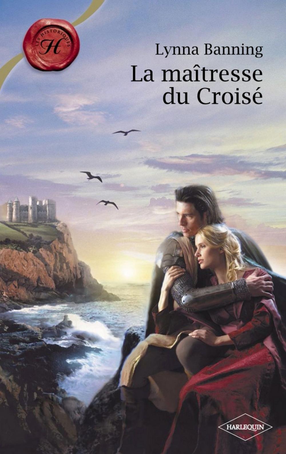 Big bigCover of La maîtresse du Croisé (Harlequin Les Historiques)