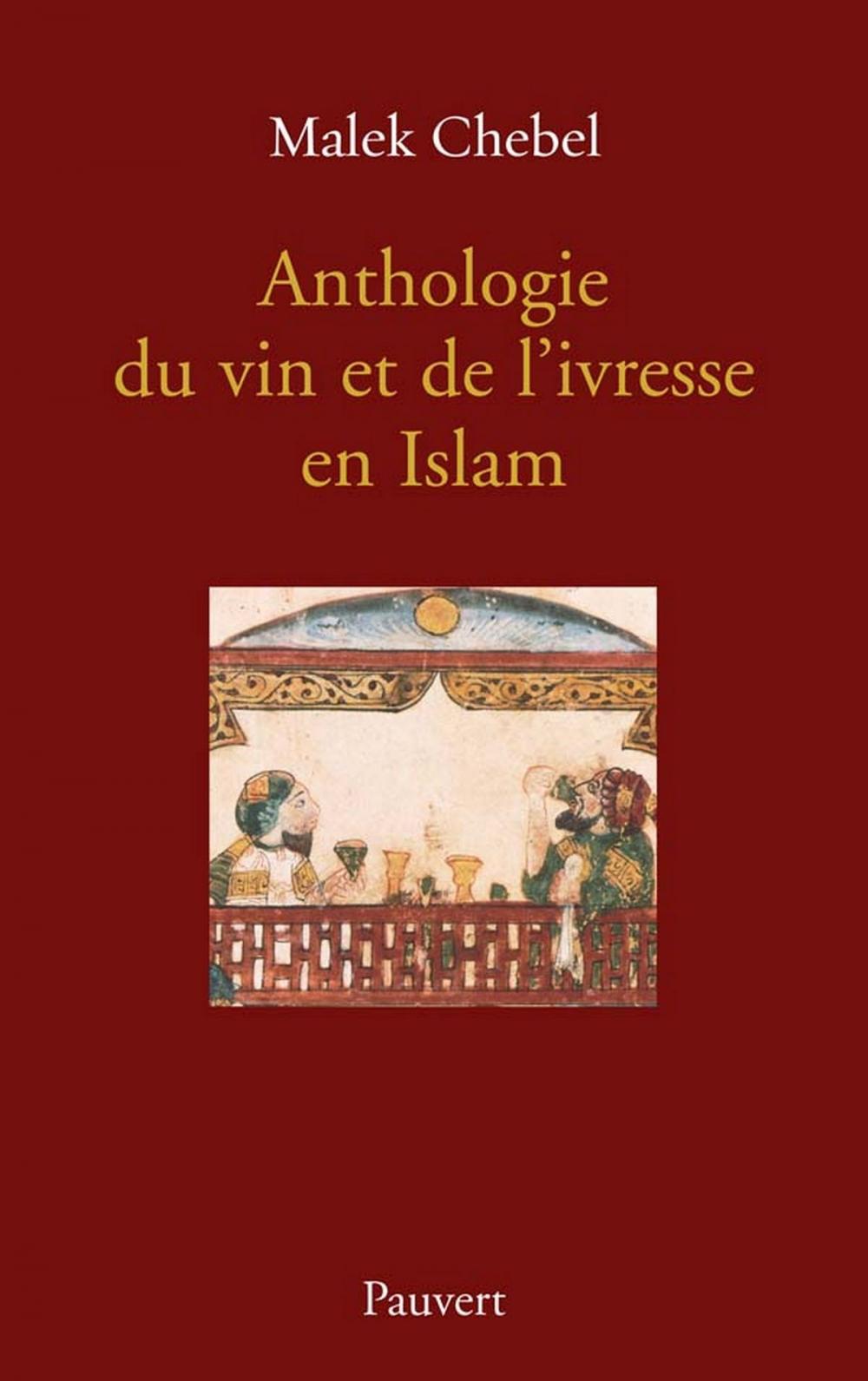 Big bigCover of Anthologie du vin et de l'ivresse en Islam (réédition)