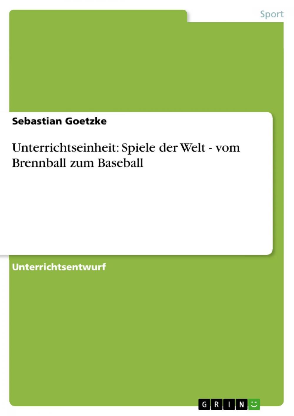 Big bigCover of Unterrichtseinheit: Spiele der Welt - vom Brennball zum Baseball