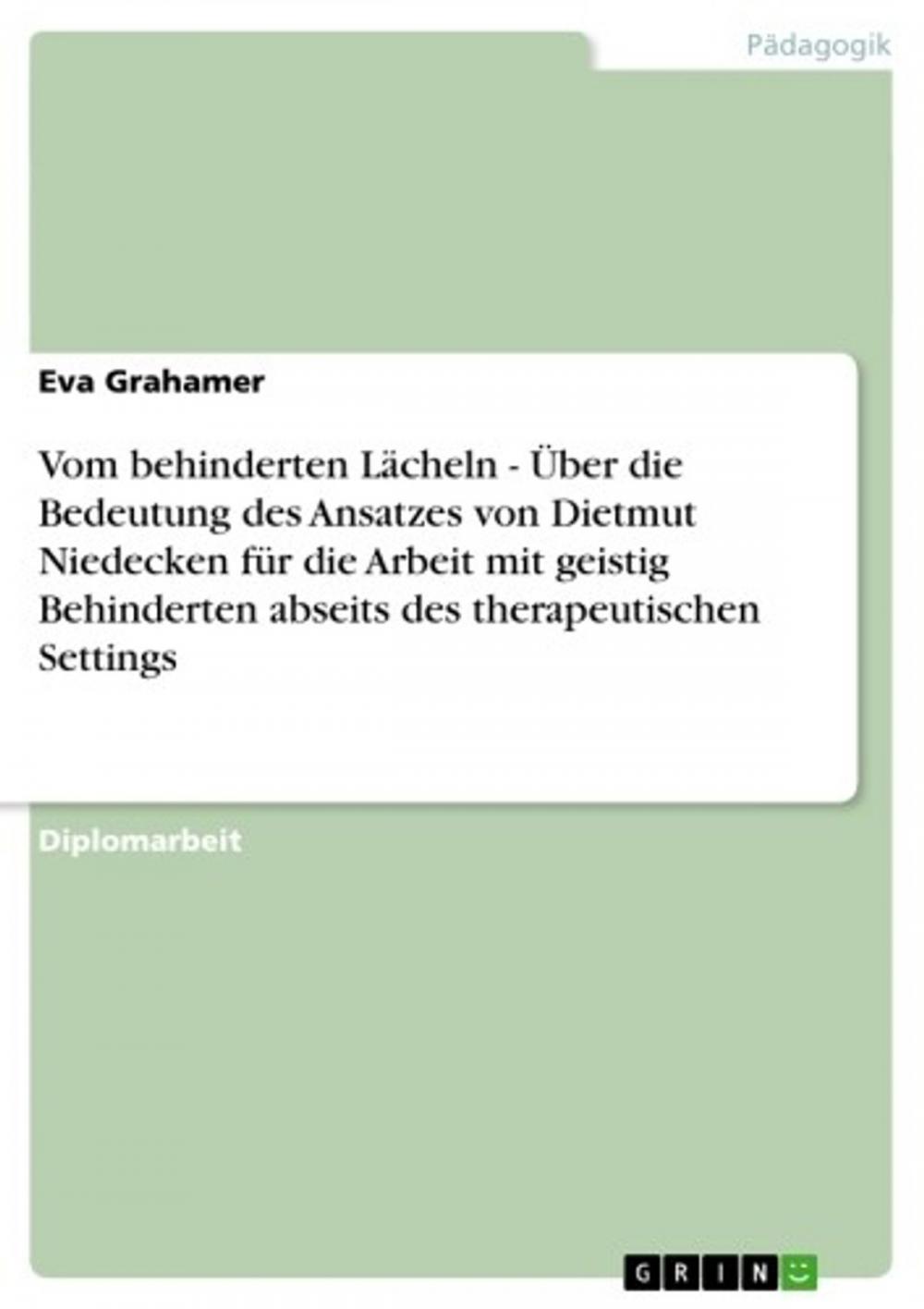 Big bigCover of Vom behinderten Lächeln - Über die Bedeutung des Ansatzes von Dietmut Niedecken für die Arbeit mit geistig Behinderten abseits des therapeutischen Settings