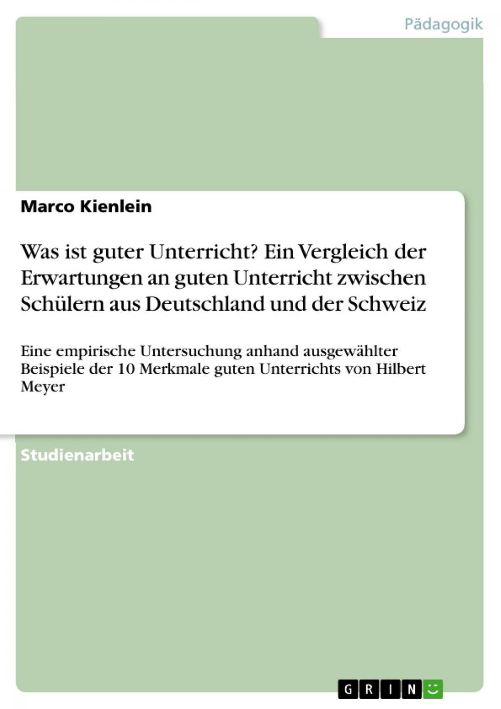 Big bigCover of Was ist guter Unterricht? Ein Vergleich der Erwartungen an guten Unterricht zwischen Schülern aus Deutschland und der Schweiz