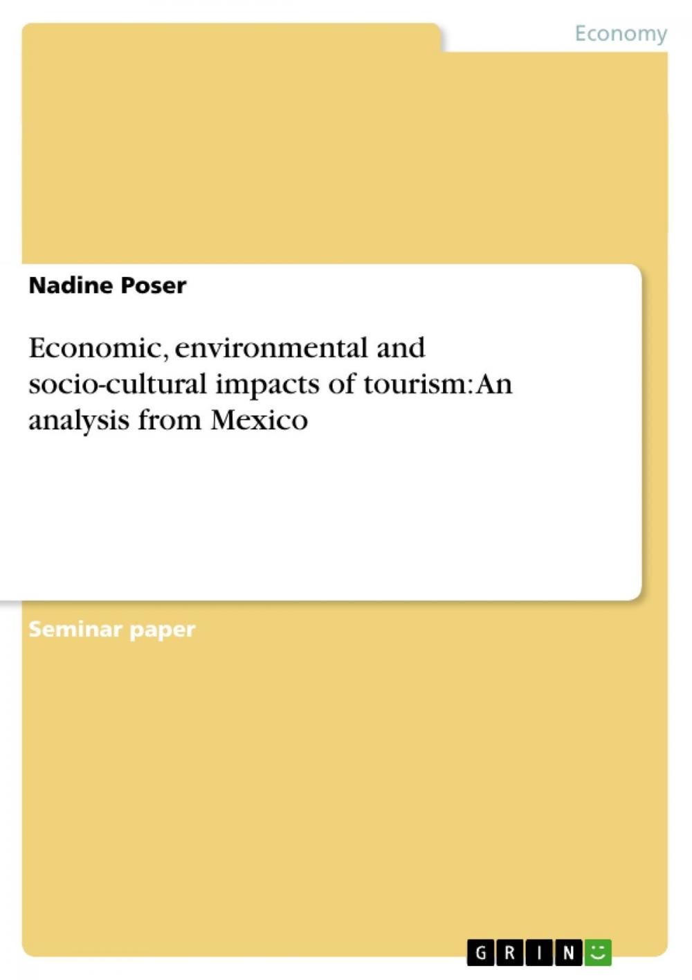 Big bigCover of Economic, environmental and socio-cultural impacts of tourism: An analysis from Mexico