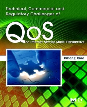 Cover of the book Technical, Commercial and Regulatory Challenges of QoS by 