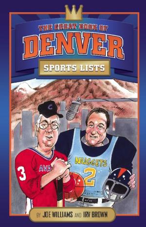Cover of the book The Great Book of Denver Sports Lists by Loren Rhoads