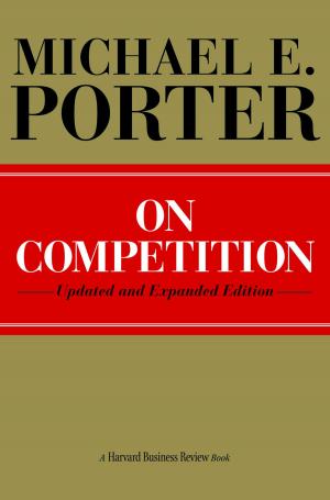 Cover of the book On Competition by Harvard Business Review, Peter F. Drucker, Clayton M. Christensen, Daniel Goleman, Michael E. Porter