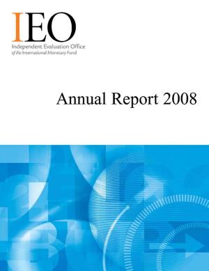 Cover of the book IEO Annual Report, 2008 by Michael Mr. Mussa, Giovanni Mr. Dell'Ariccia, Barry Mr. Eichengreen, Enrica Ms. Detragiache