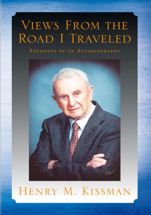 Cover of the book Views from the Road I Traveled by Lance Hale