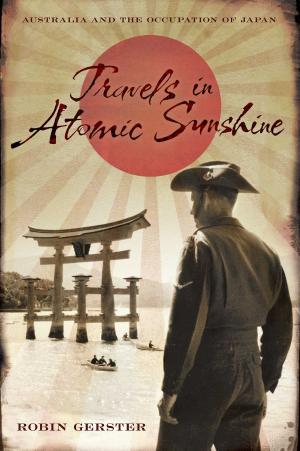 Cover of the book Travels in Atomic Sunshine by Tania Chandler