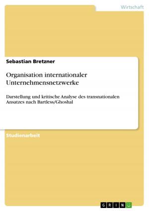 Cover of the book Organisation internationaler Unternehmensnetzwerke by Karl-Philip Dieckmann