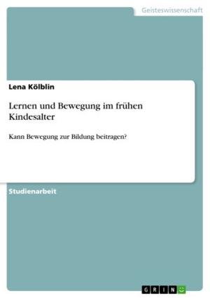 Cover of the book Lernen und Bewegung im frühen Kindesalter by Cornelia Haldenwang