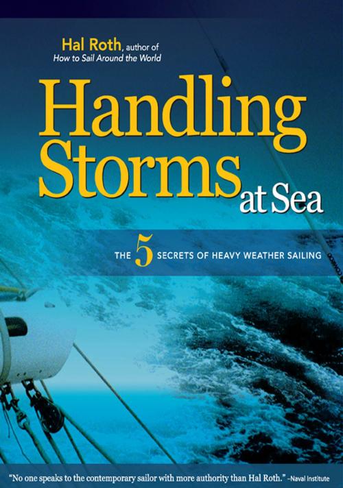 Cover of the book HANDLING STORMS AT SEA : The 5 Secrets of Heavy Weather Sailing: The 5 Secrets of Heavy Weather Sailing by Hal Roth, McGraw-Hill Education