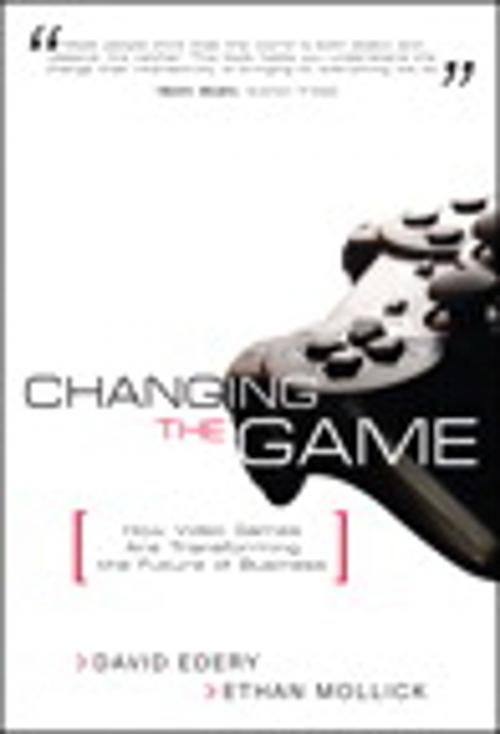 Cover of the book Changing the Game by David Edery, Ethan Mollick, Pearson Education