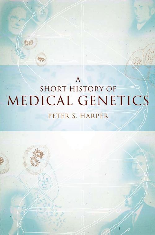 Cover of the book A Short History of Medical Genetics by Peter S. Harper, Oxford University Press