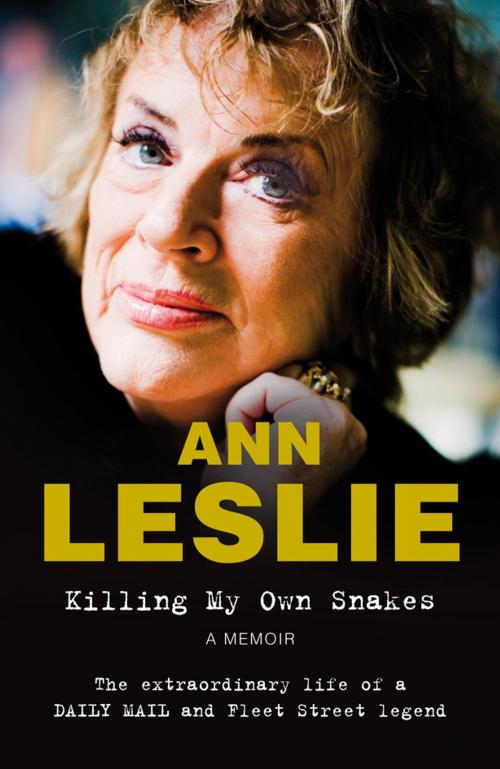 Cover of the book Killing My Own Snakes by Ann Leslie, Pan Macmillan