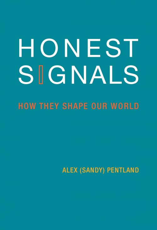 Cover of the book Honest Signals: How They Shape Our World by Alex (Sandy) Pentland, MIT Press