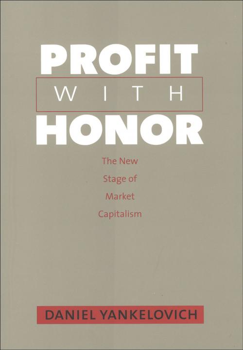 Cover of the book Profit with Honor by Daniel Yankelovich, Yale University Press