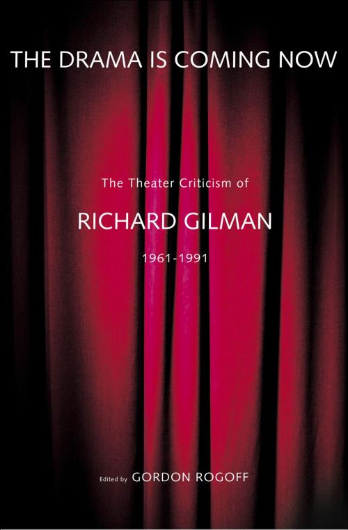 Cover of the book The Drama Is Coming Now by Richard Gilman, Yale University Press