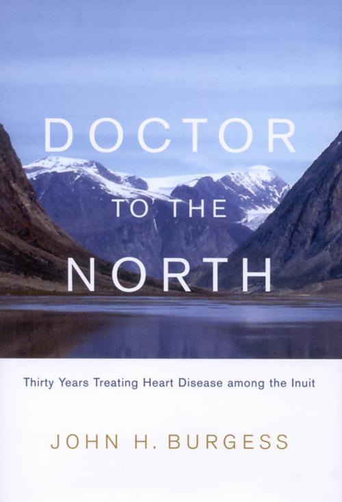 Cover of the book Doctor to the North by John H. Burgess, MQUP