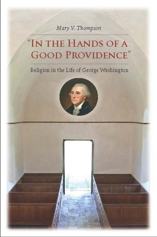 Cover of the book "In the Hands of a Good Providence" by Mary V. Thompson, University of Virginia Press