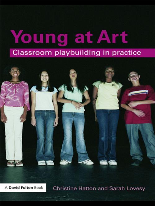 Cover of the book Young at Art by Christine Hatton, Sarah Lovesy, Taylor and Francis