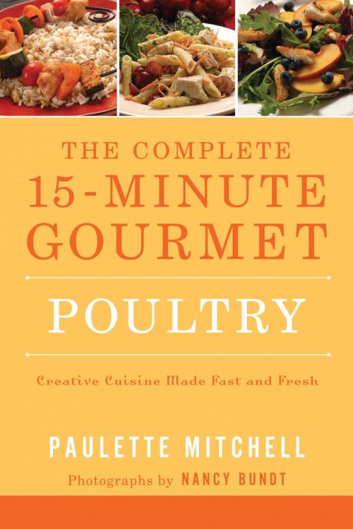 Cover of the book The Complete 15 Minute Gourmet by Paulette Mitchell, Thomas Nelson