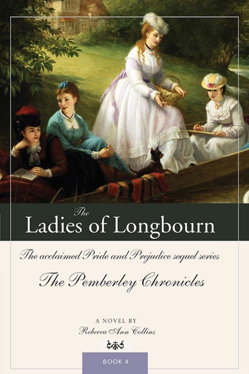 Cover of the book The Ladies of Longbourn by Rebecca  Collins, Sourcebooks