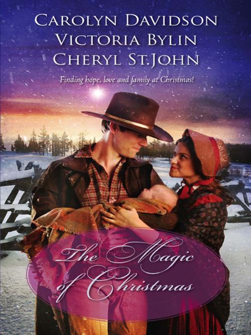 Cover of the book The Magic of Christmas by Carolyn Davidson, Victoria Bylin, Cheryl St.John, Harlequin