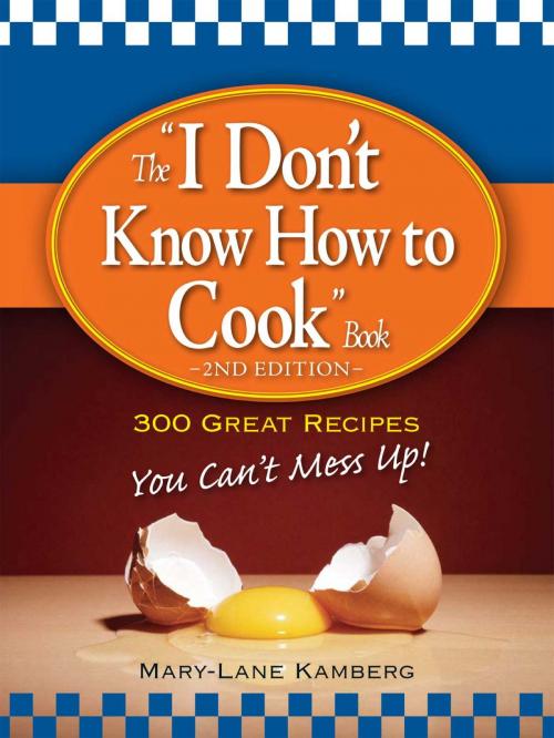 Cover of the book The I Don't Know How to Cook Book by MaryLane Kamberg, Adams Media