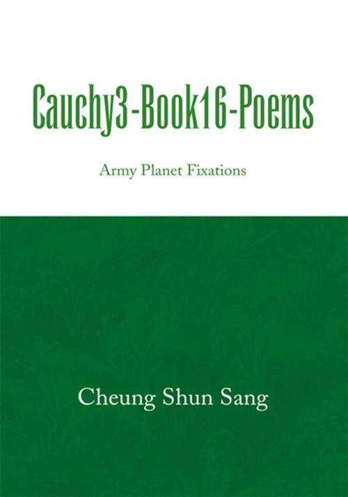 Cover of the book Cauchy3-Book16-Poems by Cheung Shun Sang, Xlibris US