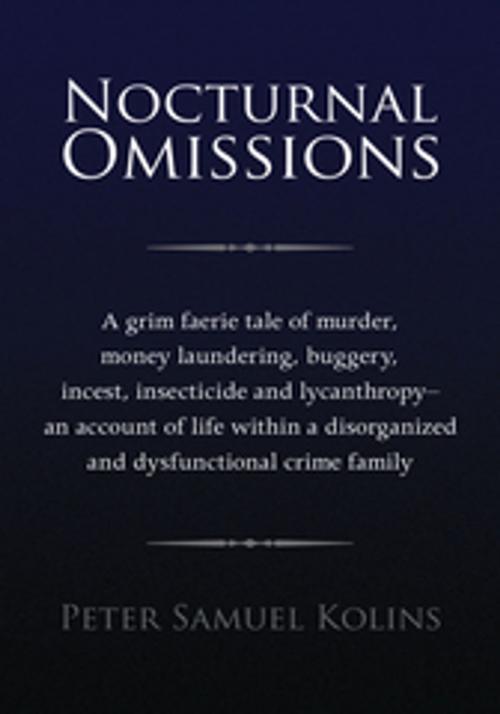 Cover of the book Nocturnal Omissions by Peter Samuel Kolins, Xlibris US