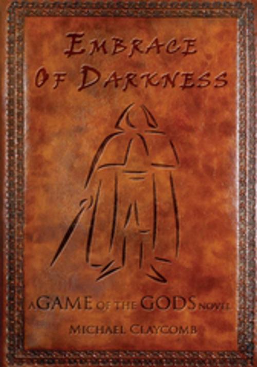 Cover of the book A Game of the Gods by Michael Claycomb, AuthorHouse