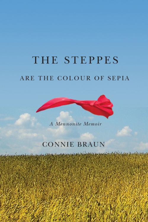 Cover of the book The Steppes Are the Colour of Sepia by Connie Braun, Ronsdale Press