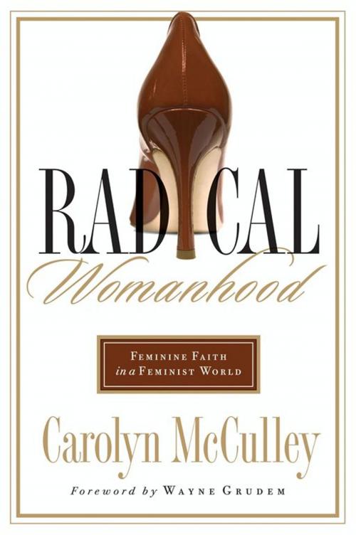 Cover of the book Radical Womanhood by Carolyn McCulley, Moody Publishers