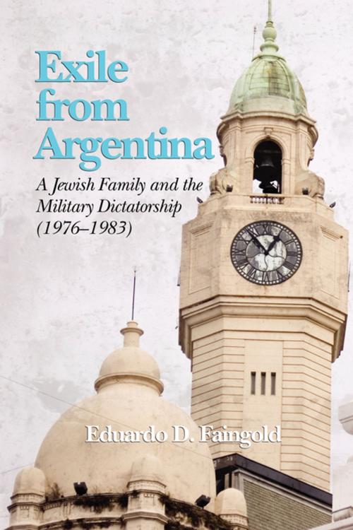 Cover of the book Exile from Argentina by Eduardo D. Faingold, Information Age Publishing