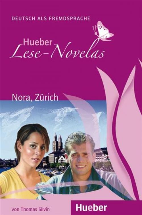 Cover of the book Nora, Zürich by Thomas Silvin, Hueber Verlag GmbH & Co.KG