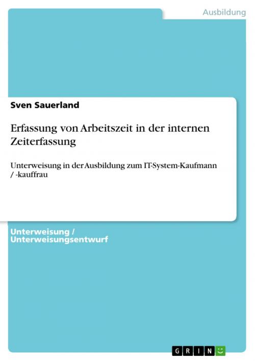 Cover of the book Erfassung von Arbeitszeit in der internen Zeiterfassung by Sven Sauerland, GRIN Verlag