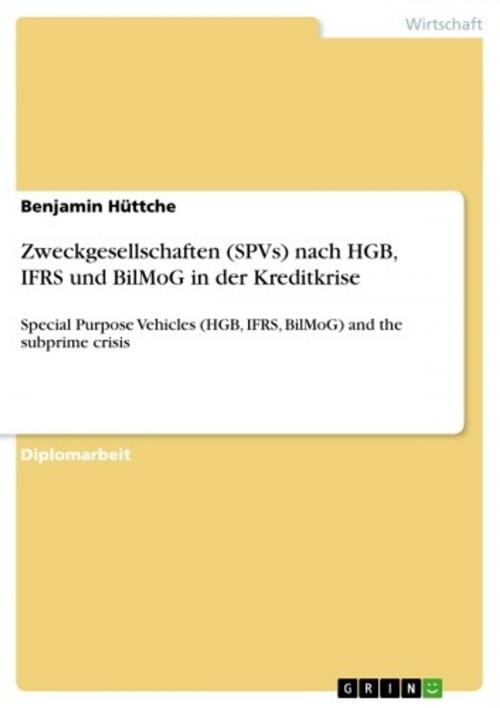 Cover of the book Zweckgesellschaften (SPVs) nach HGB, IFRS und BilMoG in der Kreditkrise by Benjamin Hüttche, GRIN Verlag