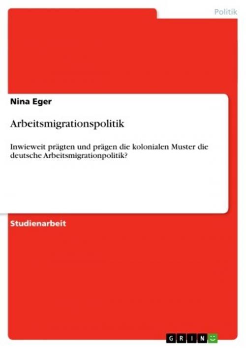 Cover of the book Arbeitsmigrationspolitik by Nina Eger, GRIN Verlag