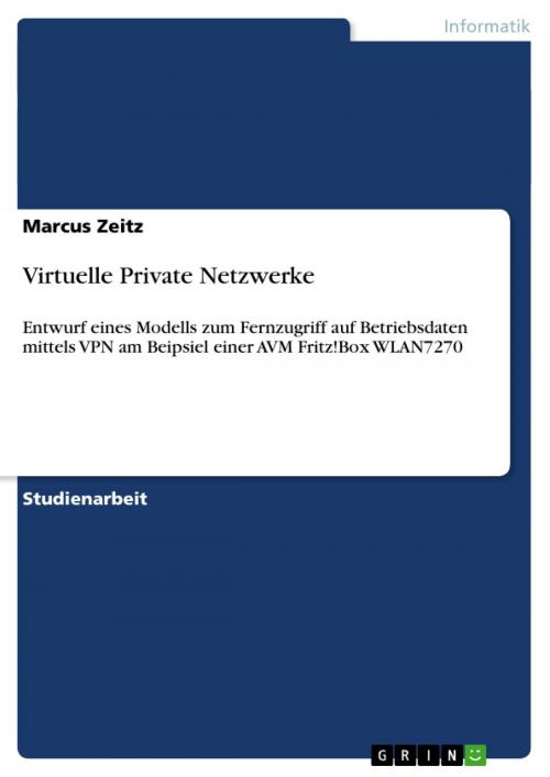 Cover of the book Virtuelle Private Netzwerke by Marcus Zeitz, GRIN Verlag