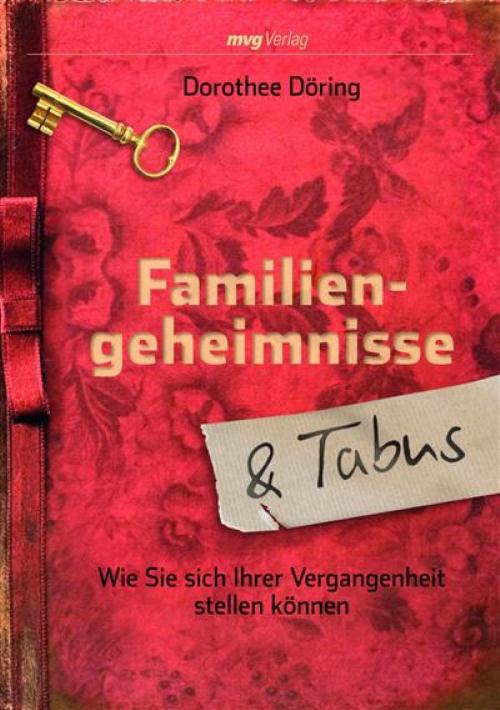 Cover of the book Familiengeheimnisse und Tabus by Dorothee Döring, mvg Verlag