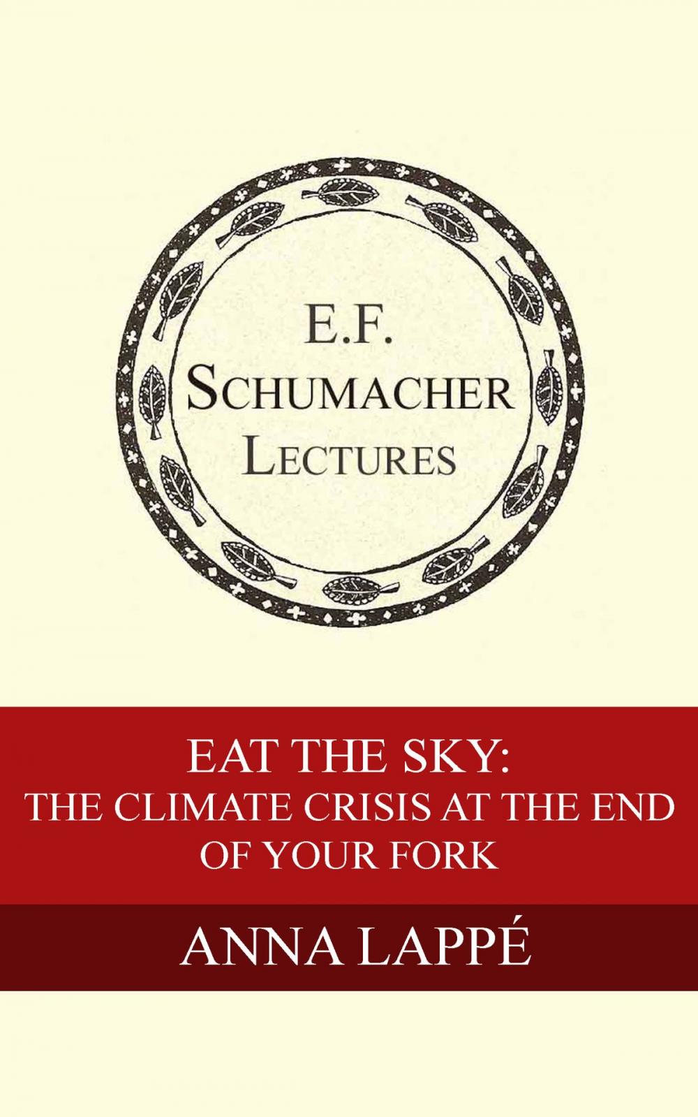 Big bigCover of Eat the Sky: The Climate Crisis at the End of Your Fork