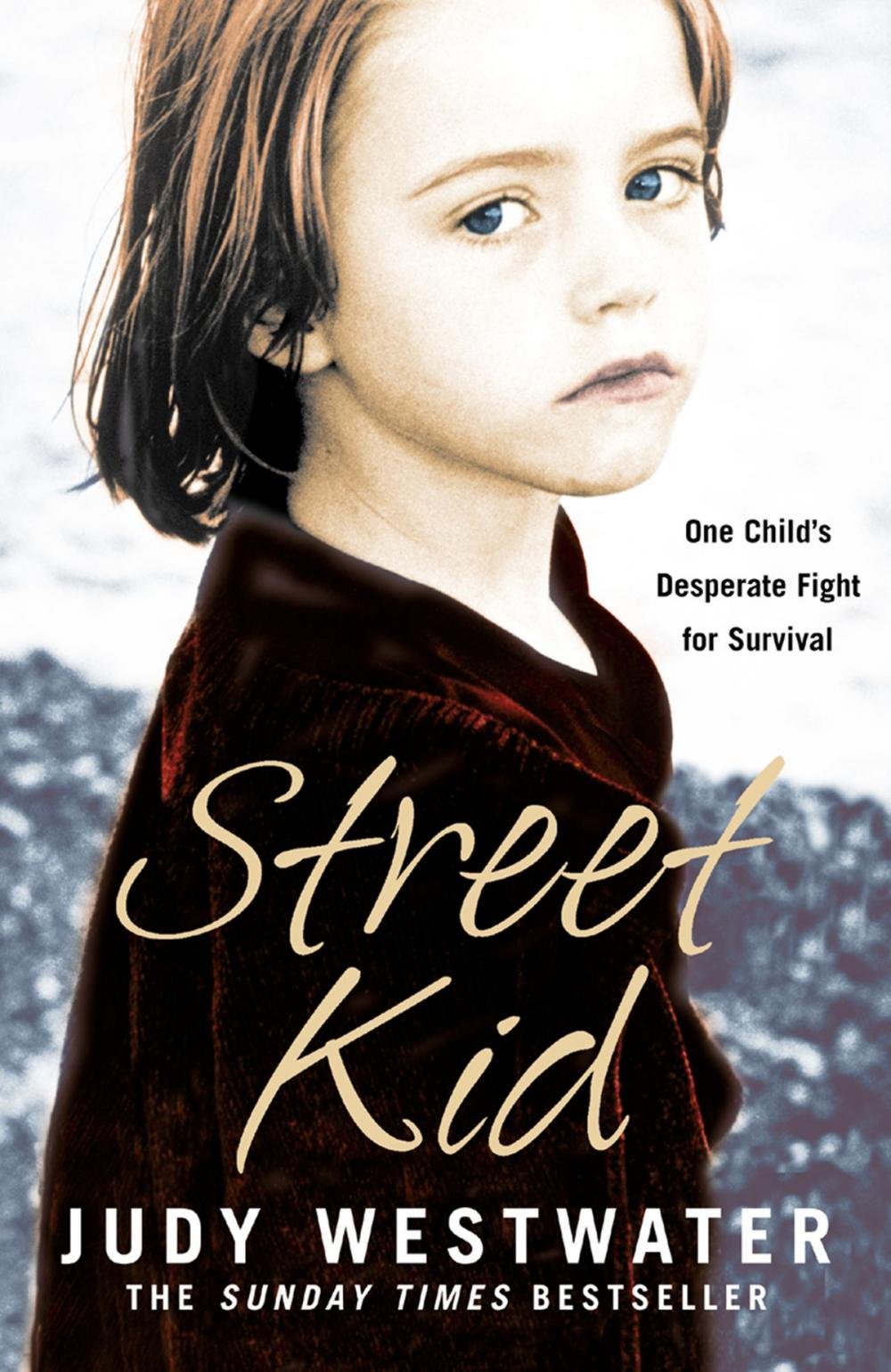 Big bigCover of Street Kid: One Child’s Desperate Fight for Survival